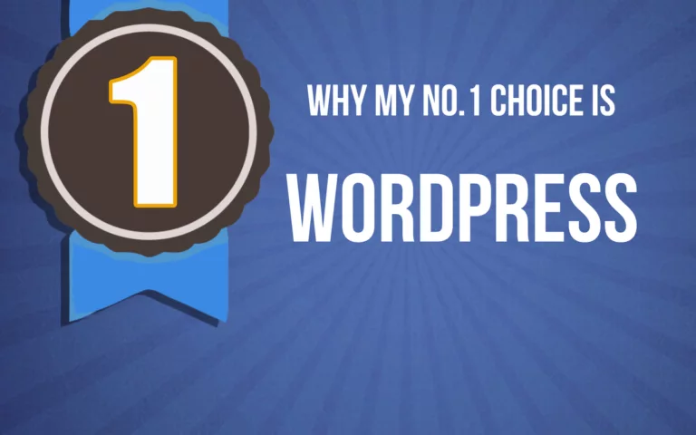 Why my number one choice is WordPress